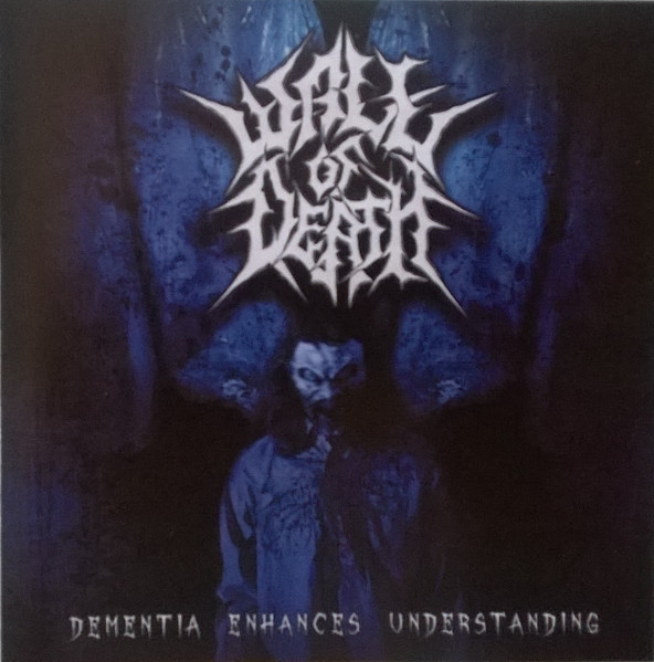 Wall Of Death - Dementia Enhances Understanding | Breakdown Records (none) - main
