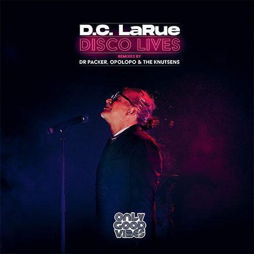 D.C. LaRue - Disco Lives EP | Only Good Vibes Music (#OGVV001)