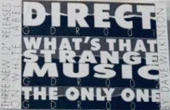 Dave Wilkinson - Direct / What's That Strange Music/The Only One | Not On Label (GDR 001 / GDR 002 / GDR 003) Dave Wilkinson - Direct / What's That Strange Music/The Only One | Not On Label (GDR 001 / GDR 002 / GDR 003)