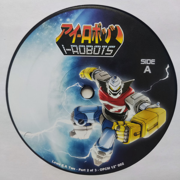I-Robots - Laws Of Robotics - Laws E.P. Two | Opilec Music (OPCM 12" 002) - 3 I-Robots - Laws Of Robotics - Laws E.P. Two | Opilec Music (OPCM 12" 002) - 3