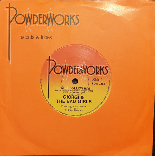 Giorgi & The Bad Girls - I Will Follow Him | Powderworks (POW 0262)