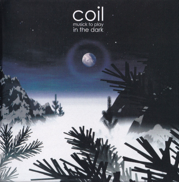 Coil - Musick To Play In The Dark | Dais Records (dais155cd)