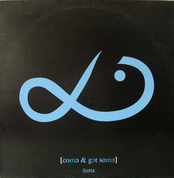 Gotta - Come & Get Some | Gotta Records (Got1201) - main
