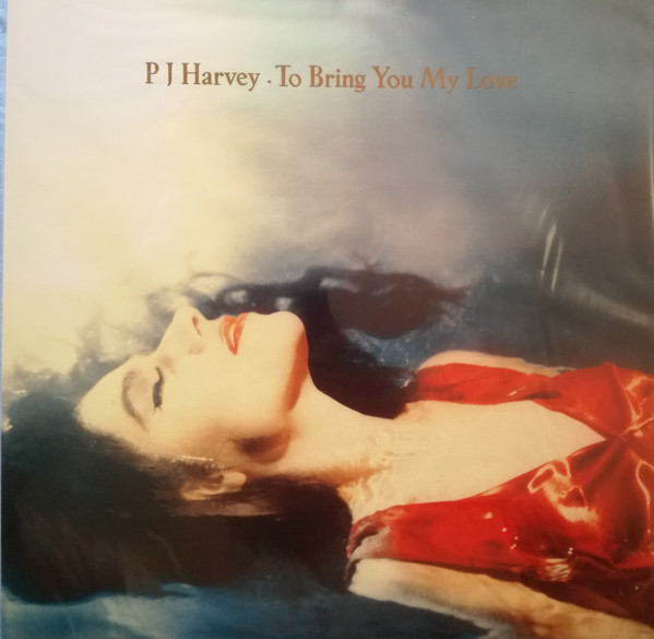 PJ Harvey - To Bring You My Love | Island Records (ILPS 8035) - main PJ Harvey - To Bring You My Love | Island Records (ILPS 8035) - main