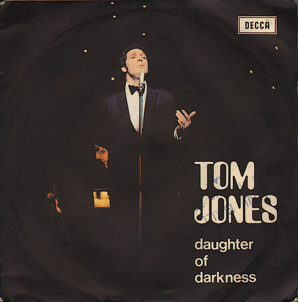 Tom Jones - Daughter Of Darkness | Decca (F 13013) - main