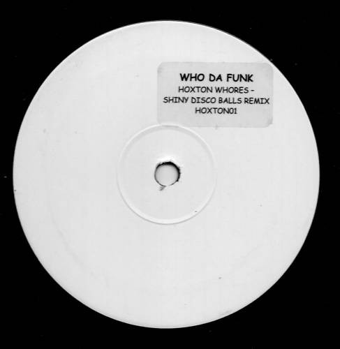 Hoxton Whores - Who Da Funk | Not On Label (Hoxton Whores) (HOXTON01) - 2 Hoxton Whores - Who Da Funk | Not On Label (Hoxton Whores) (HOXTON01) - 2