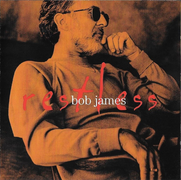 Bob James - Restless | Warner Bros. Records (9362-45536-2) - main