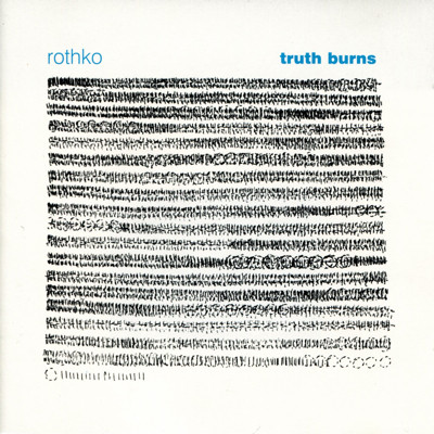 Rothko - Truth Burns | Foundry Recordings (fr003cd) - main