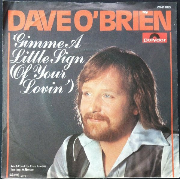 Dave O'Brien - Give Me A Little Sign (Of Your Lovin') | Polydor (2041 889)