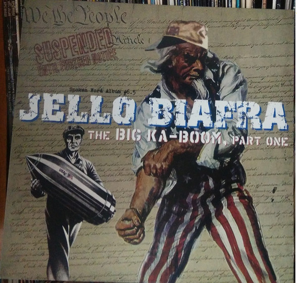 Jello Biafra - The Big Ka-Boom, Part One | Alternative Tentacles (VIRUS 276) - 2