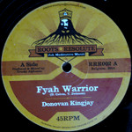 Donovan King Jay / Lyrical Benjie - Fyah Warrior / Jah Shine Bright | Roots Resolute Records (RRR002)