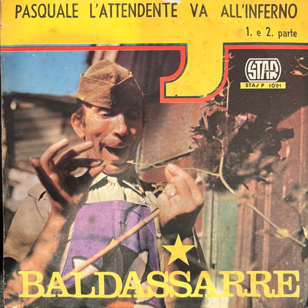 Baldassarre , Vittorio Vittori - Pasquale L'Attendente Va All'Inferno | Star Records (STA 1091) - main Baldassarre , Vittorio Vittori - Pasquale L'Attendente Va All'Inferno | Star Records (STA 1091) - main