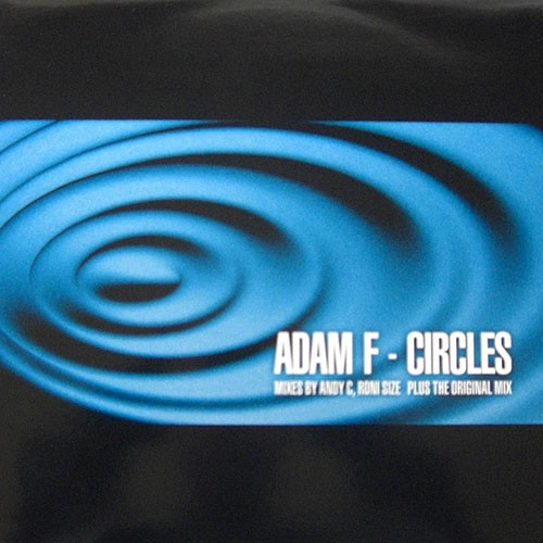 Adam F - Circles (Mixes By Andy C, Roni Size) (Plus The Original Mix) | F-Jams (12FJ 002) - main