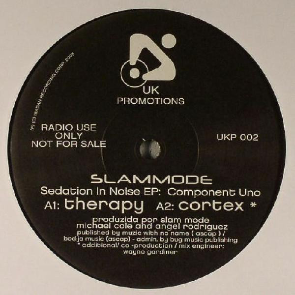 Slam Mode - Sedation In Noise EP: Component Uno | UK Promotions (UKP 002)