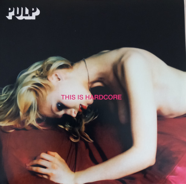 Pulp - This Is Hardcore | Island Records (4786651) - main
