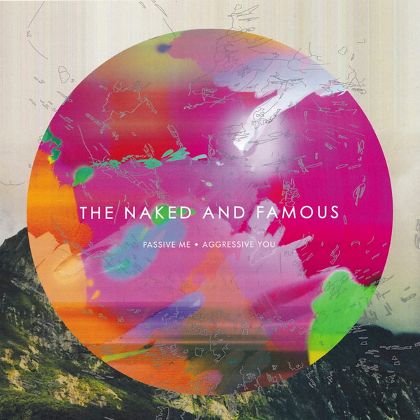 The Naked And Famous - Passive Me • Aggressive You | Fiction Records (2757442) - main