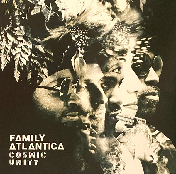 Family Atlantica - Cosmic Unity | Soundway (SNDWLP082)