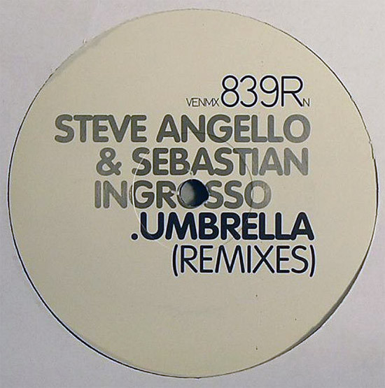 Steve Angello & Sebastian Ingrosso - Umbrella (Remixes) | Vendetta Records (VENMX 839R (N))
