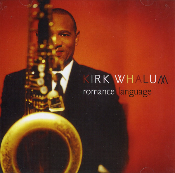 Kirk Whalum - Romance Language | Mack Avenue (REN 5148) - main