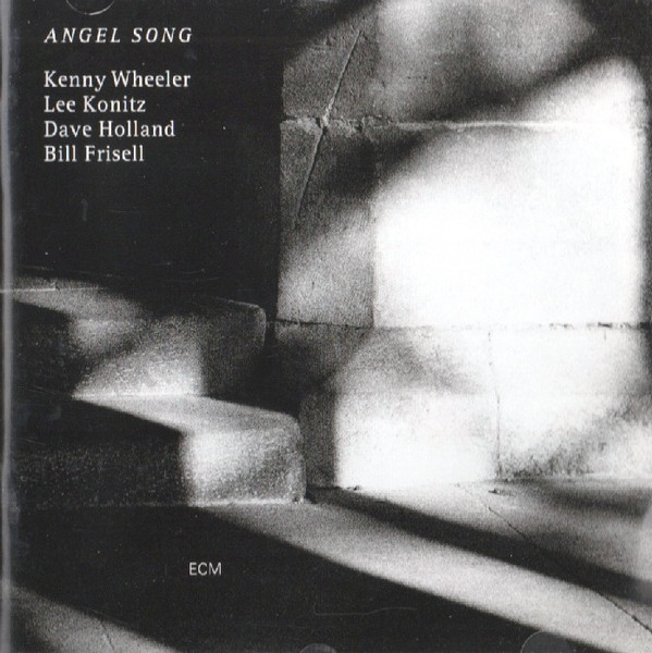 Kenny Wheeler / Lee Konitz / Dave Holland / Bill Frisell - Angel Song | ECM Records (ECM 1607) - 3