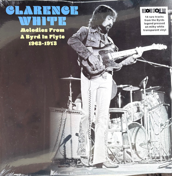 Clarence White - Melodies From A Byrd In Flyte 1963-1973 | Liberation Hall (LIB-2128) Clarence White - Melodies From A Byrd In Flyte 1963-1973 | Liberation Hall (LIB-2128)