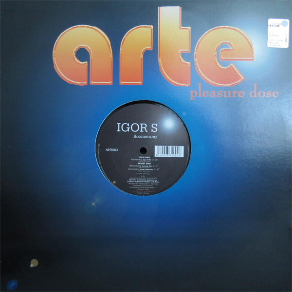Igor S - Boomerang | Arte Pleasure Dose (ARTE 003) - main Igor S - Boomerang | Arte Pleasure Dose (ARTE 003) - main