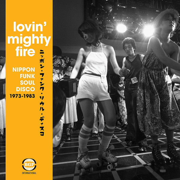 Various - Lovin' Mighty Fire (Nippon Funk • Soul • Disco 1973-1983) | BGP Records (CDBGPD 299) - main