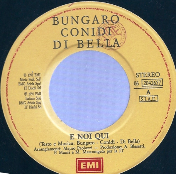 Bungaro , Marco Conidi , Rosario Di Bella - E Noi Qui | EMI (06 2042657) - 3