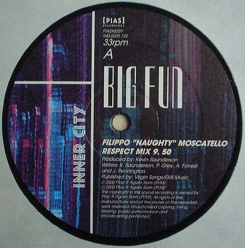 Inner City - Big Fun (Filippo "Naughty" Moscatello Respect Mix / Phil Kieran Remix) | [PIAS] Recordings (PIASX025Y) - 3