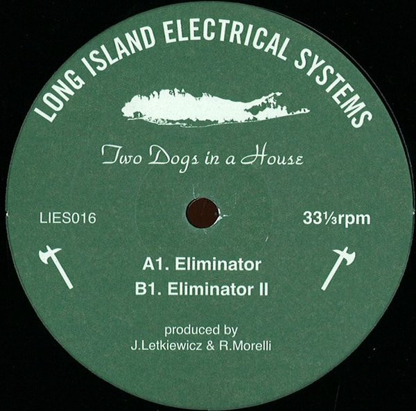 Two Dogs In A House - Eliminator | L.I.E.S. Records (LIES016)