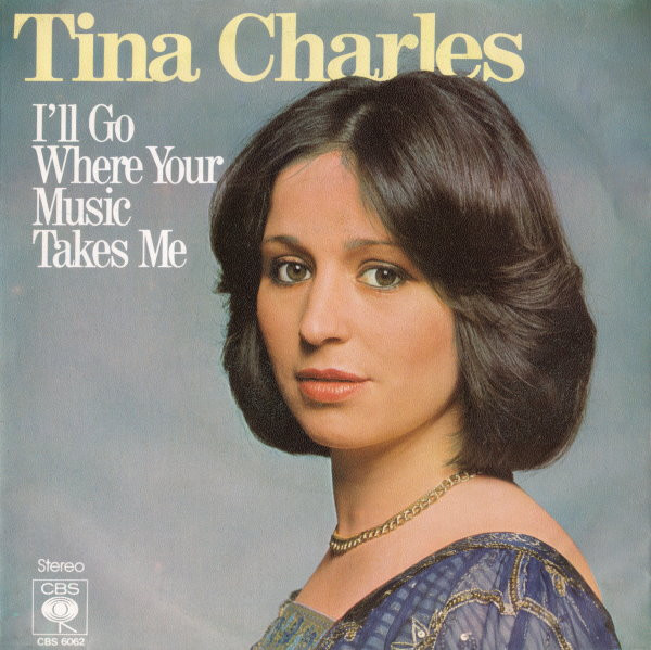 Tina Charles - I'll Go Where Your Music Takes Me | CBS (CBS S 6062)