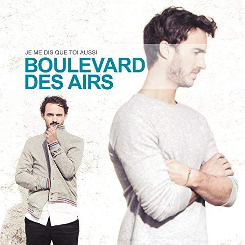 Boulevard Des Airs - Je me dis que toi aussi | Columbia (19075873721) - main Boulevard Des Airs - Je me dis que toi aussi | Columbia (19075873721) - main