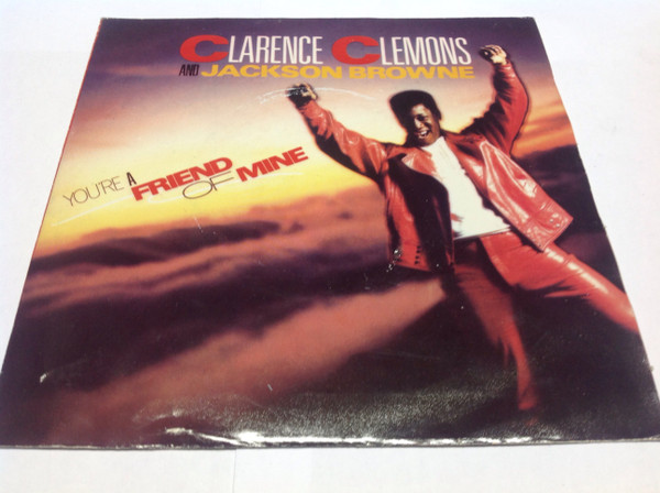 Clarence Clemons And Jackson Browne - You're A Friend Of Mine | CBS (CBS A 6681)