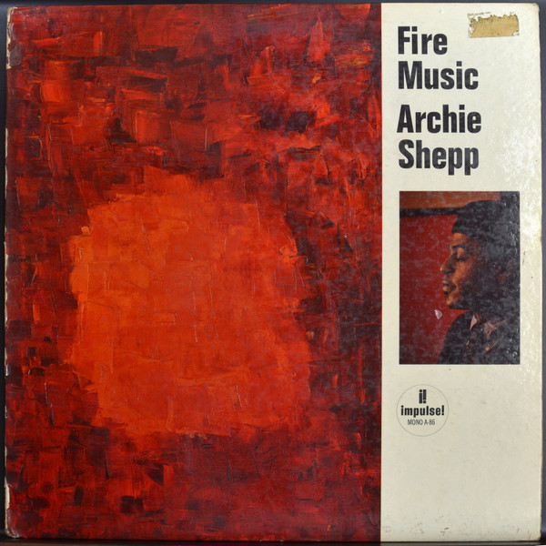 Archie Shepp - Fire Music | Impulse! (A-86) Archie Shepp - Fire Music | Impulse! (A-86)