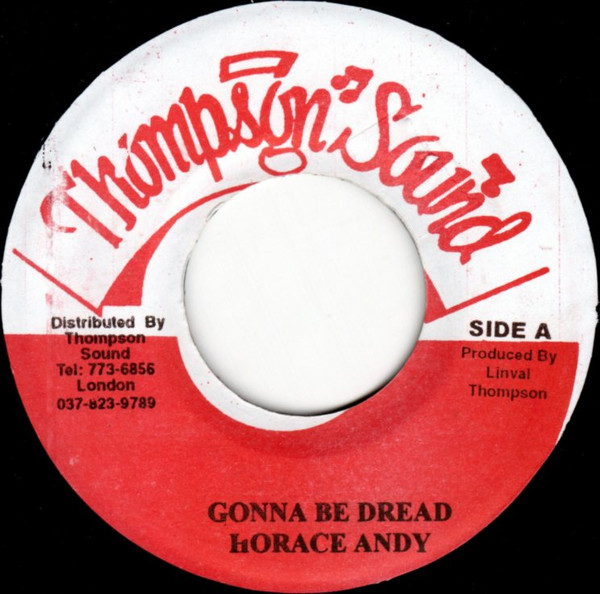 Horace Andy - Gonna Be Dread | Thompson Sound (none)