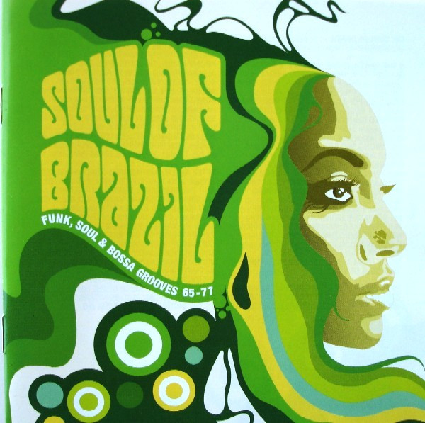 Various - Soul Of Brazil (Funk, Soul & Bossa Grooves 65-77) | EMI (7243 4 73042 1 7) - main Various - Soul Of Brazil (Funk, Soul & Bossa Grooves 65-77) | EMI (7243 4 73042 1 7) - main