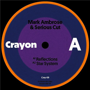 Mark Ambrose & Serious Cut - Star System | Crayon (CRAY-09) - main Mark Ambrose & Serious Cut - Star System | Crayon (CRAY-09) - main