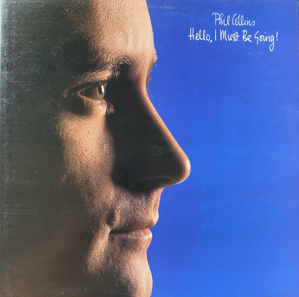 Phil Collins - Hello, I Must Be Going! | Atlantic (80035-1) Phil Collins - Hello, I Must Be Going! | Atlantic (80035-1)