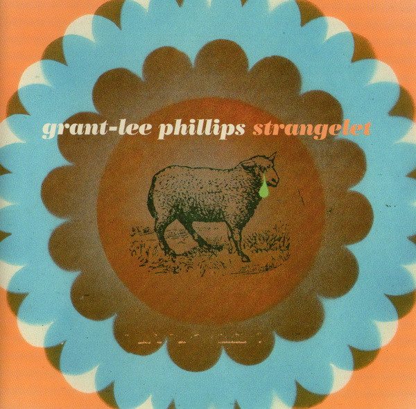 Grant Lee Phillips - Strangelet | Cooking Vinyl (COOKCD406) - main