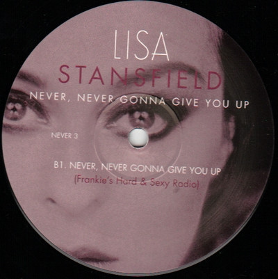 Lisa Stansfield - Never, Never Gonna Give You Up (Frankie Knuckles Remixes) | Arista (NEVER 3) - 3 Lisa Stansfield - Never, Never Gonna Give You Up (Frankie Knuckles Remixes) | Arista (NEVER 3) - 3