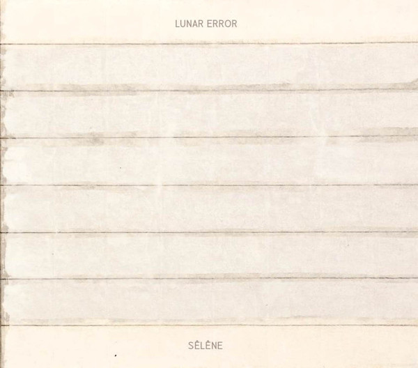 Lunar Error - Sêlêne | fréquences critiques (fréquence critique #2)