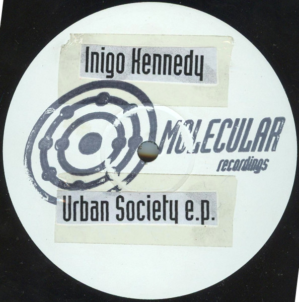 Inigo Kennedy - Urban Society E.P. | Molecular Recordings (MOL 009-6) - main Inigo Kennedy - Urban Society E.P. | Molecular Recordings (MOL 009-6) - main
