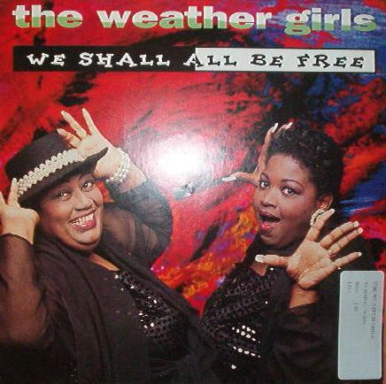 The Weather Girls - We Shall All Be Free | Ultraphonic Edition (4509-95565-0)