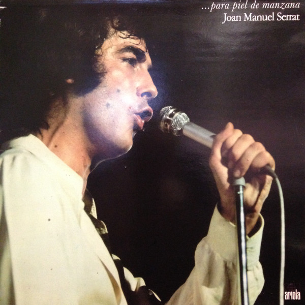 Joan Manuel Serrat - ... Para Piel De Manzana | Ariola (89 398-I) - main