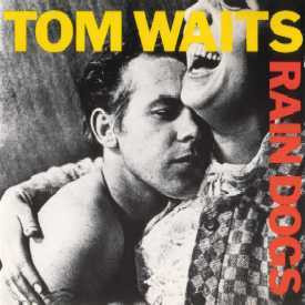 Tom Waits - Rain Dogs | Island Records (IMCD 49) - main
