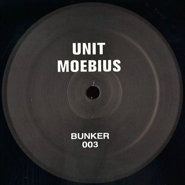 Unit Moebius - Untitled | Bunker Records (BUNKER 003)