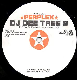 Dee Tree 9 - Perplex | Tronix Records (Tronix 003) - main Dee Tree 9 - Perplex | Tronix Records (Tronix 003) - main