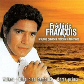 Frédéric François - Les Plus Grandes Mélodies Italiennes | M.B.M Records (74321705942) - main