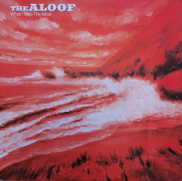 The Aloof - What I Miss The Most | EastWest (EW179T) - main