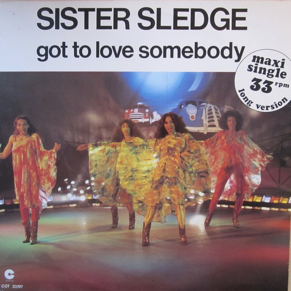 Sister Sledge - Got To Love Somebody | Cotillion (COT 20.197)